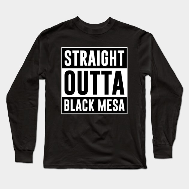 Straight Outta Black Mesa Long Sleeve T-Shirt by TeeH4wkDesign